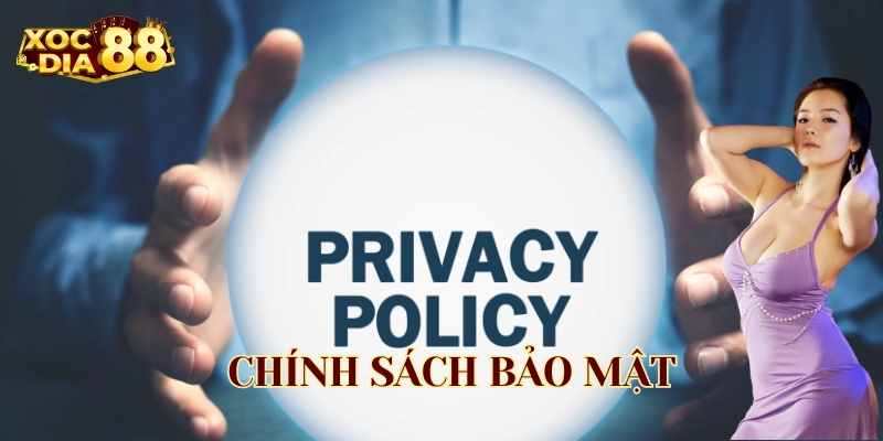 Lưu ý trong Chính Sách Bảo Mật 