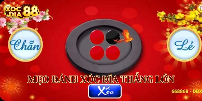 Mẹo Đánh Xóc Đĩa Thắng Lớn từ cao thủ