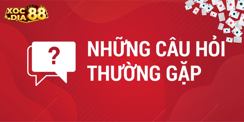 Tìm câu trả lời cho các Câu Hỏi Thường Gặp
